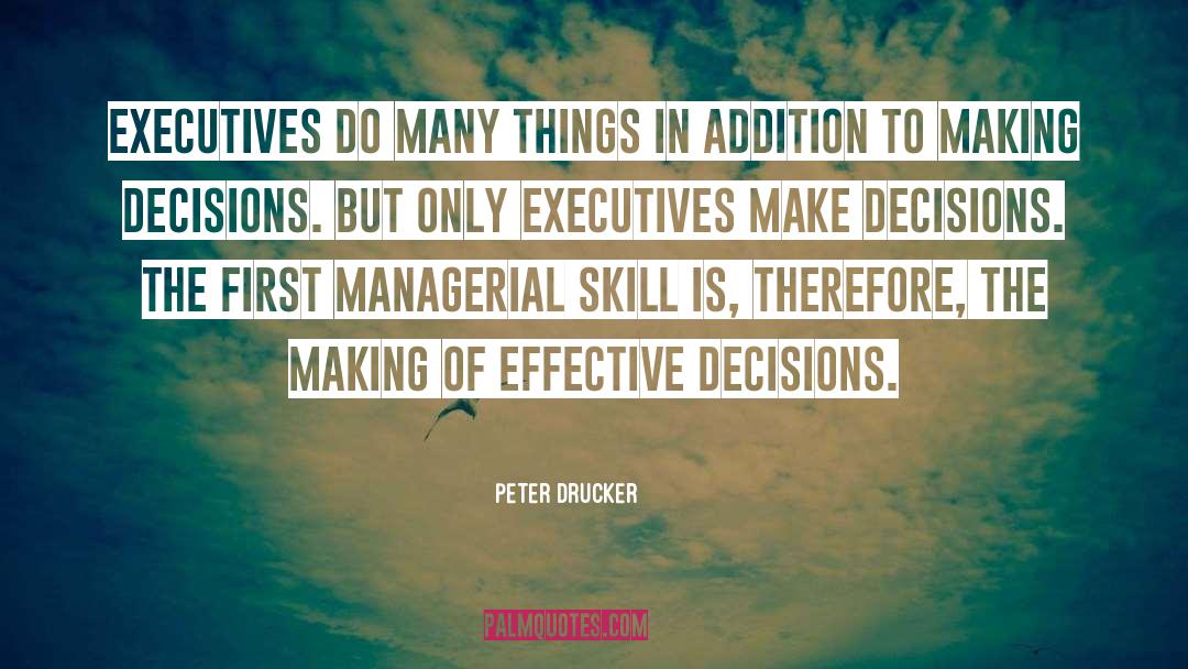 Making Decisions quotes by Peter Drucker