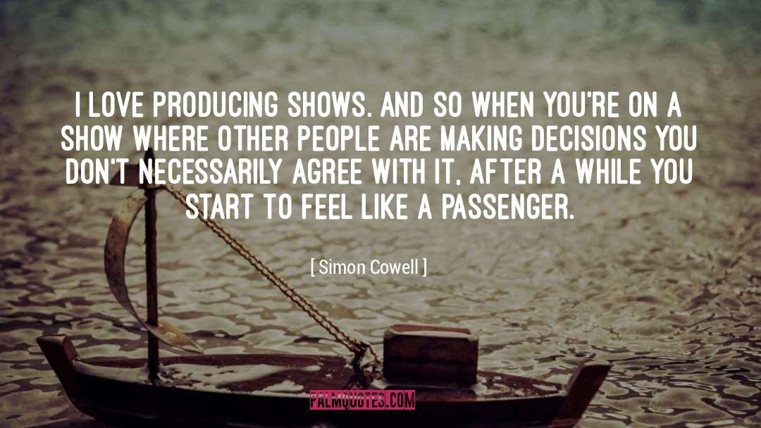 Making Decisions quotes by Simon Cowell