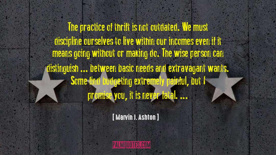 Making Do quotes by Marvin J. Ashton