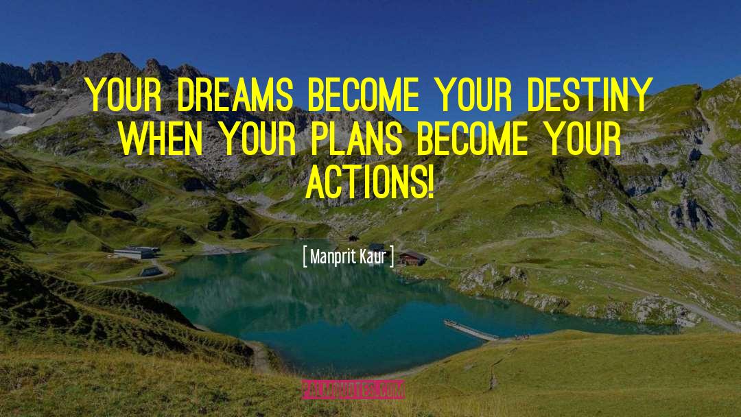 Making Dreams Become Reality quotes by Manprit Kaur