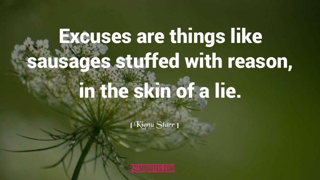 Making Excuses quotes by Kianu Starr