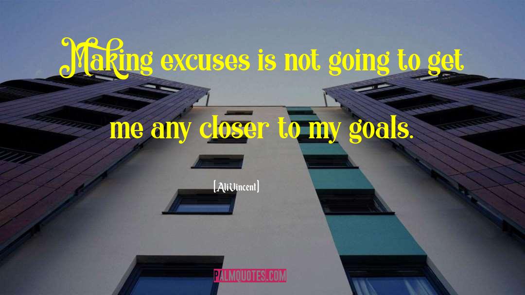 Making Excuses quotes by Ali Vincent