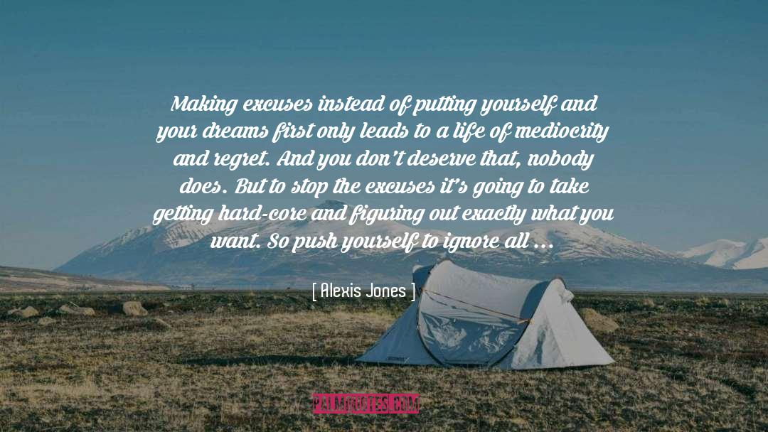 Making Excuses quotes by Alexis Jones