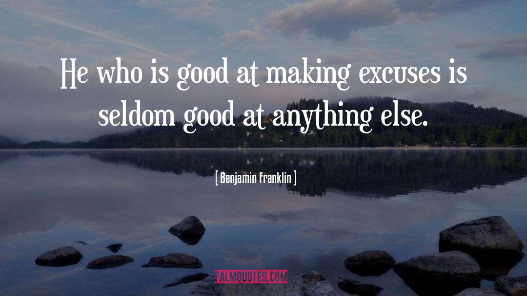 Making Excuses quotes by Benjamin Franklin