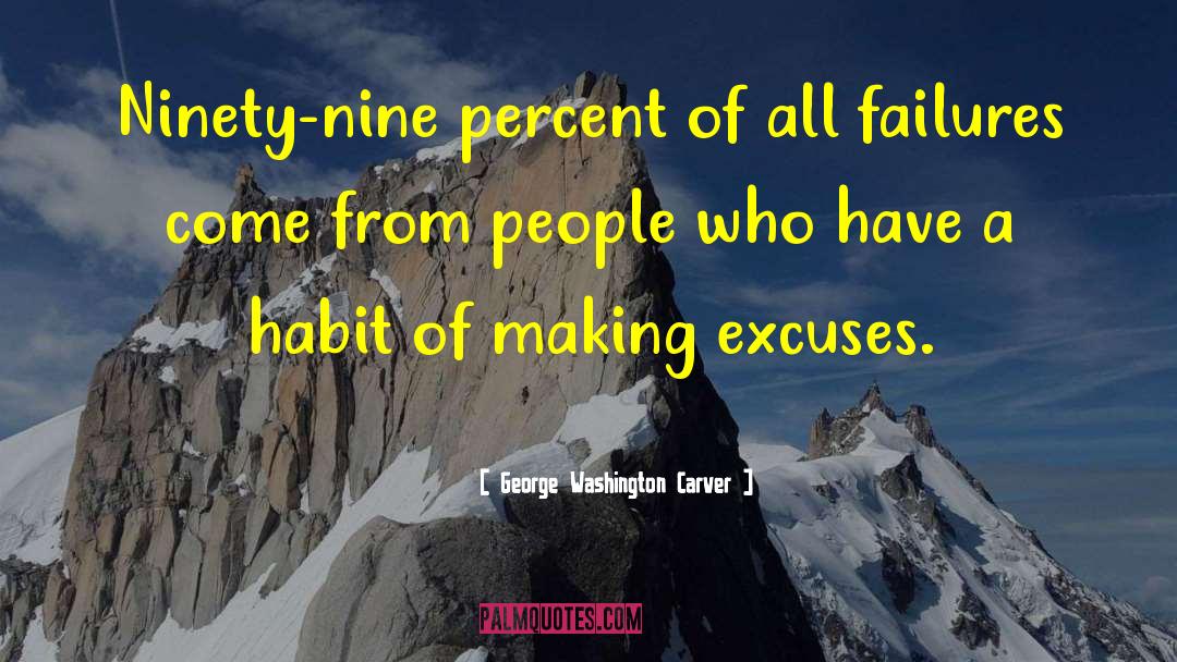 Making Excuses quotes by George Washington Carver