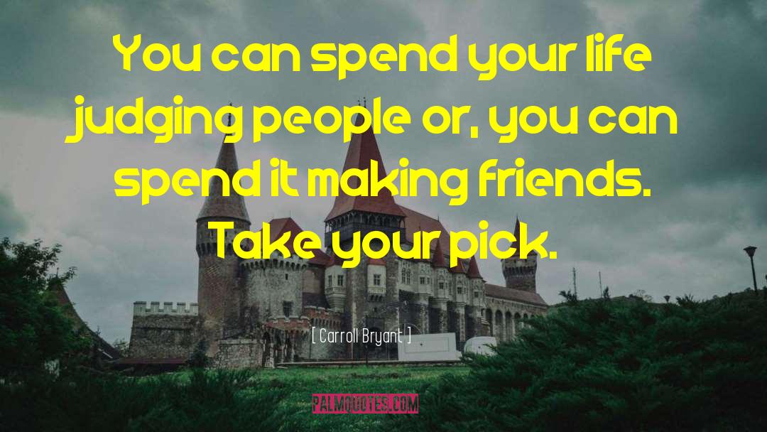 Making Friends quotes by Carroll Bryant