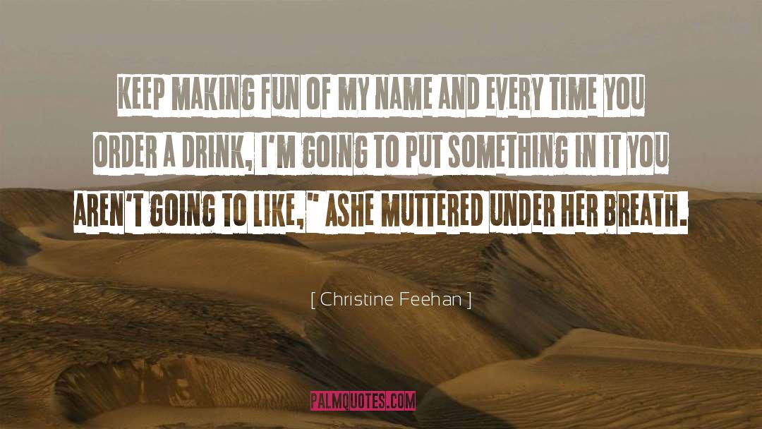 Making Fun Of quotes by Christine Feehan