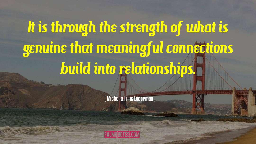 Making Genuine Connections quotes by Michelle Tillis Lederman