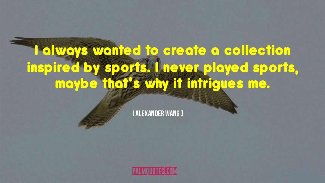 Making History In Sports quotes by Alexander Wang