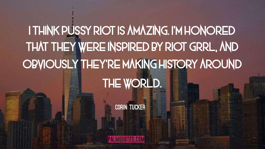 Making History quotes by Corin Tucker