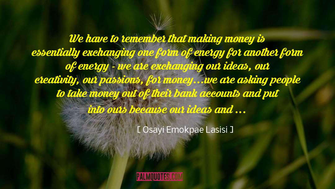 Making Ideas Happen quotes by Osayi Emokpae Lasisi