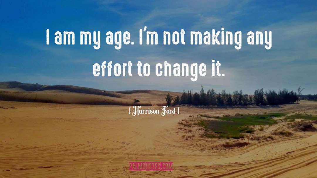 Making It Happen quotes by Harrison Ford