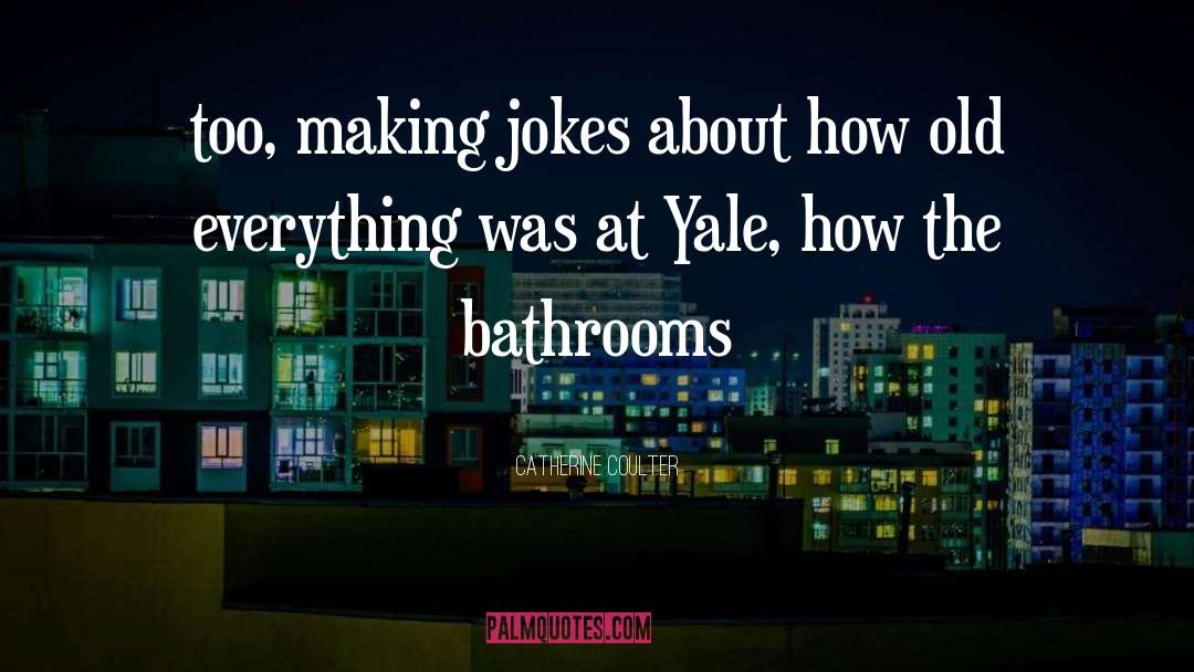 Making Jokes quotes by Catherine Coulter