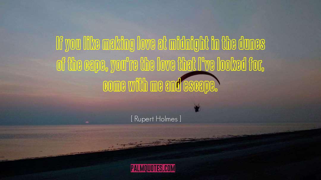Making Love quotes by Rupert Holmes