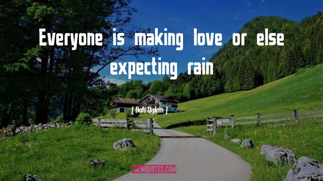 Making Love quotes by Bob Dylan