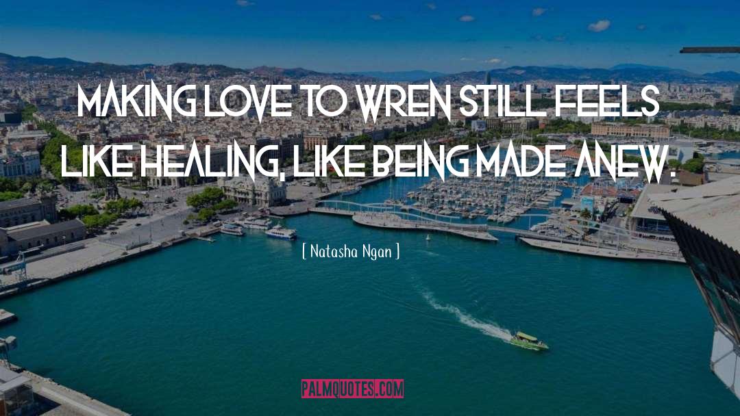 Making Love quotes by Natasha Ngan