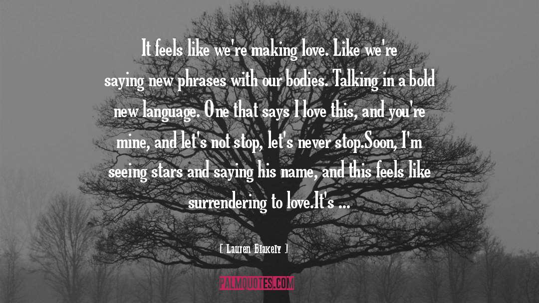 Making Love quotes by Lauren Blakely