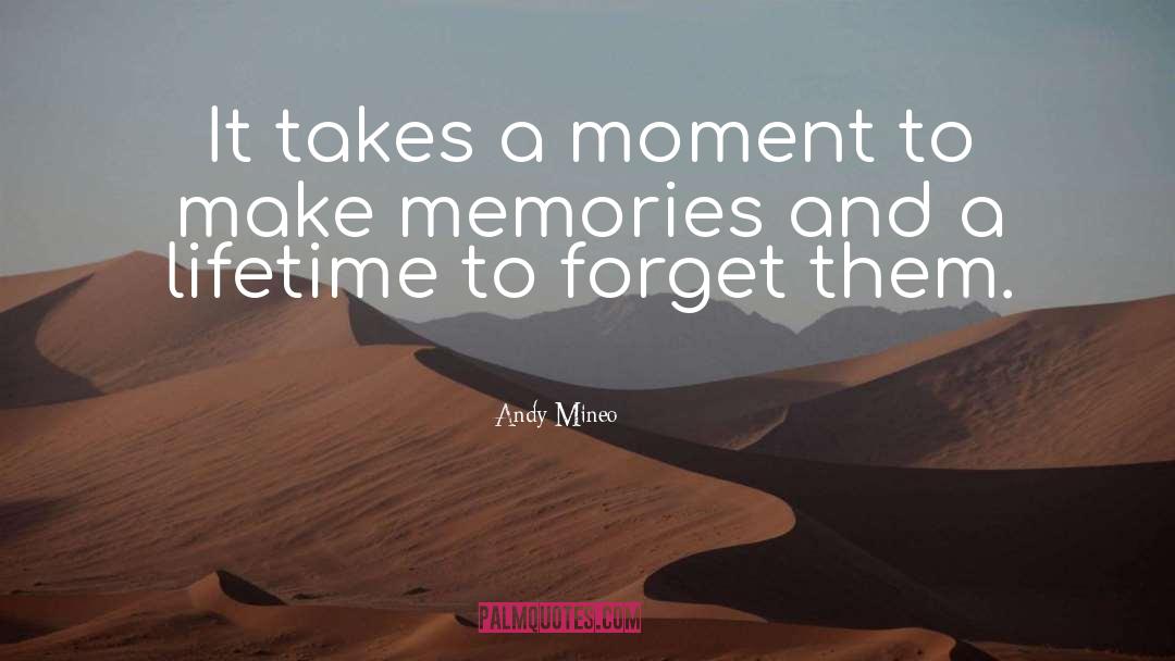 Making Memories quotes by Andy Mineo