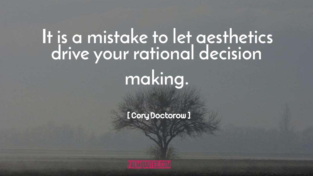 Making Mistake quotes by Cory Doctorow