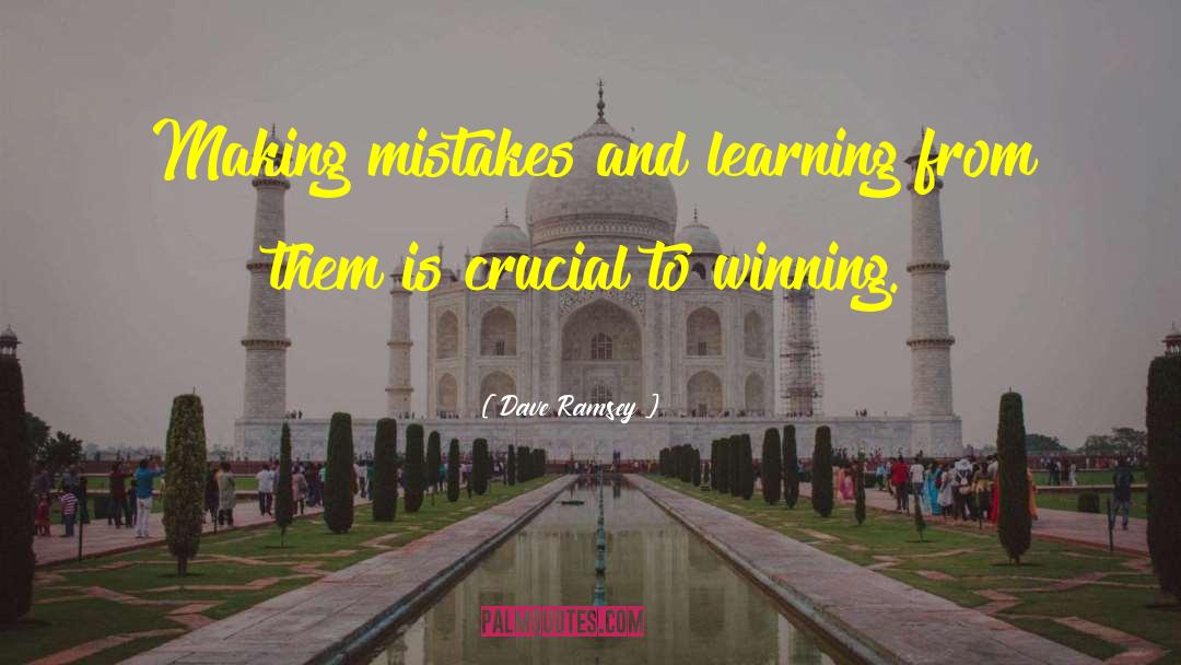 Making Mistakes And Learning From Them quotes by Dave Ramsey