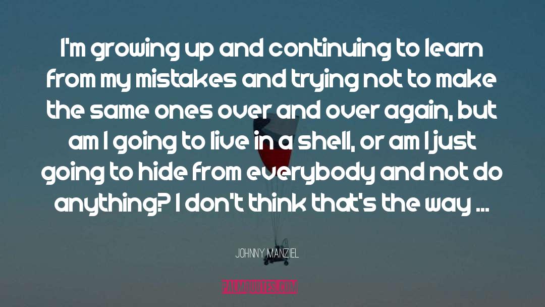 Making Mistakes In Life quotes by Johnny Manziel