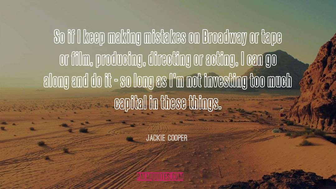 Making Mistakes quotes by Jackie Cooper