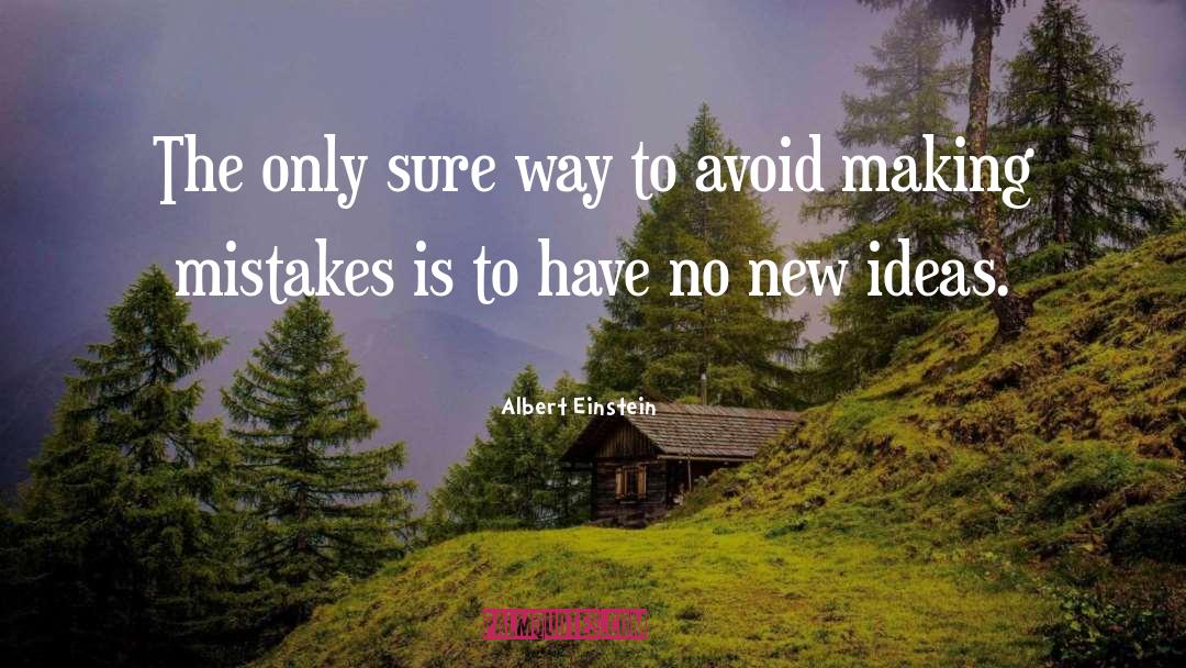 Making Mistakes quotes by Albert Einstein