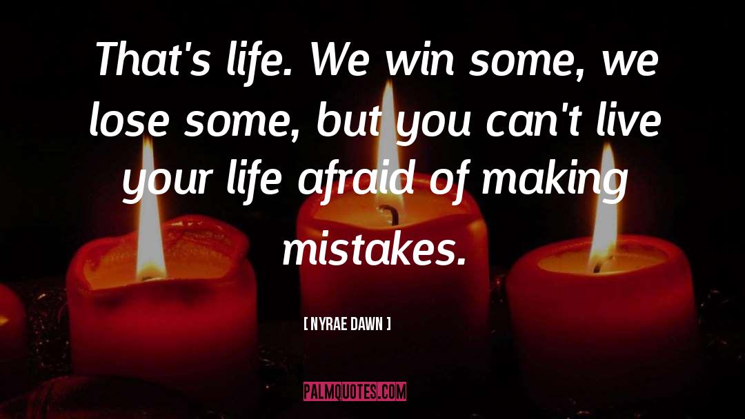 Making Mistakes quotes by Nyrae Dawn