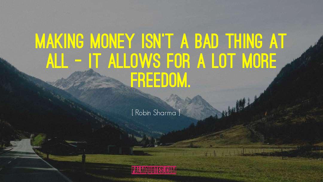 Making Money quotes by Robin Sharma