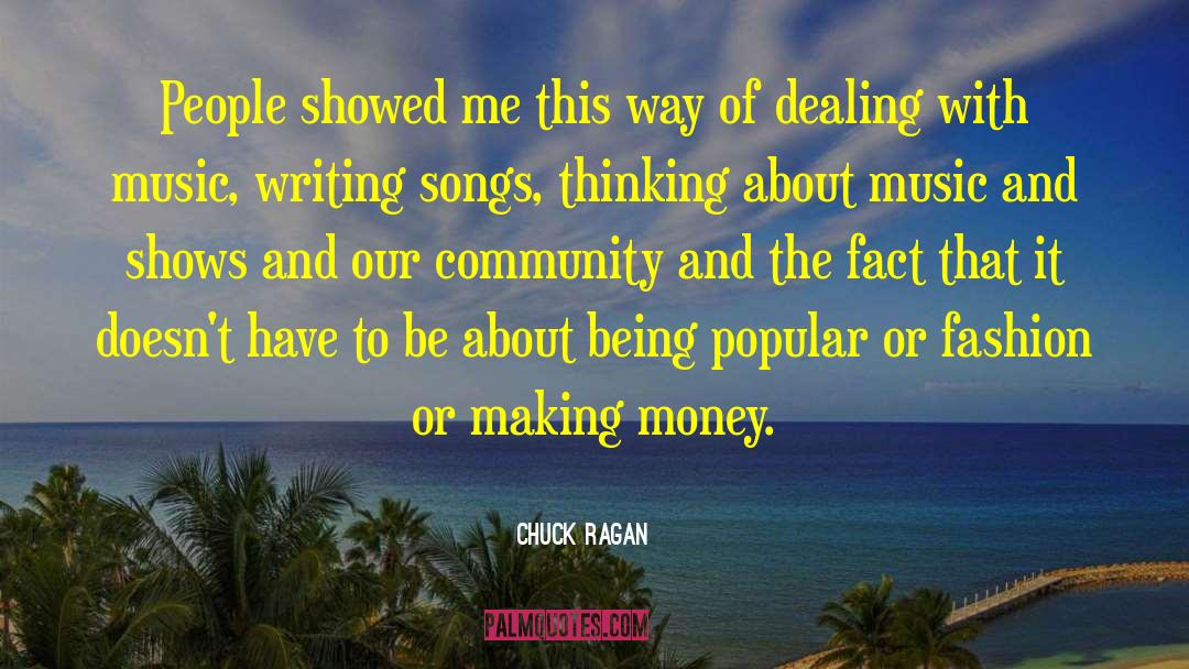 Making Money quotes by Chuck Ragan