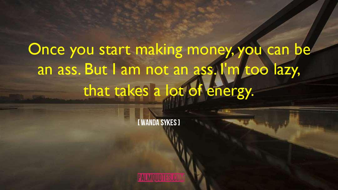 Making Money quotes by Wanda Sykes