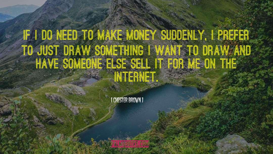 Making Money quotes by Chester Brown