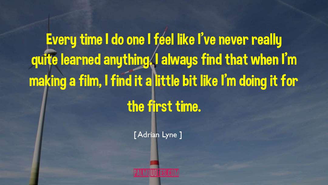 Making Moves quotes by Adrian Lyne