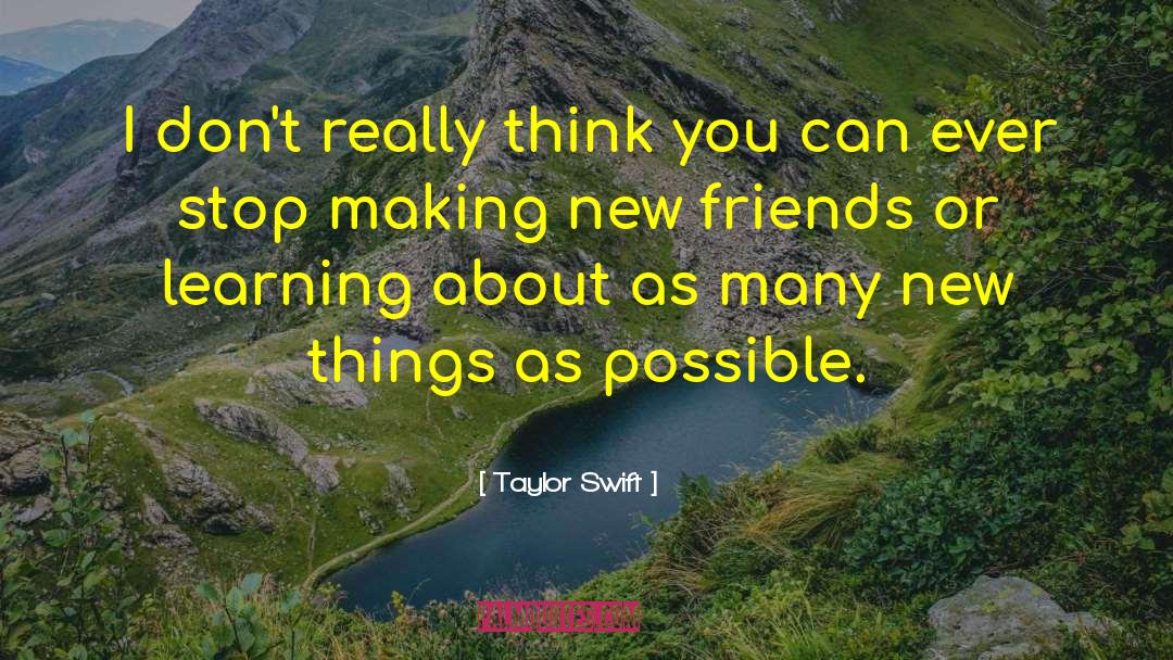 Making New Friends quotes by Taylor Swift