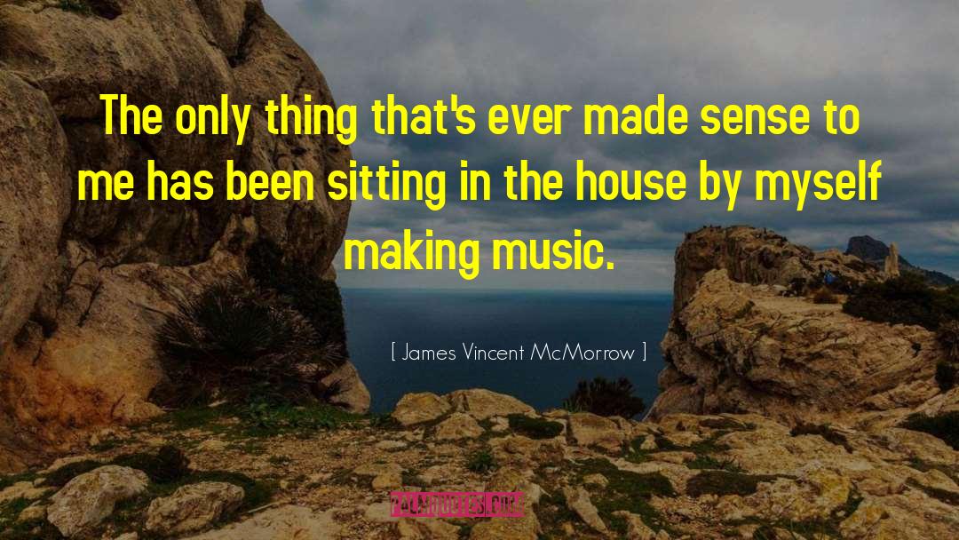 Making Orgonite quotes by James Vincent McMorrow