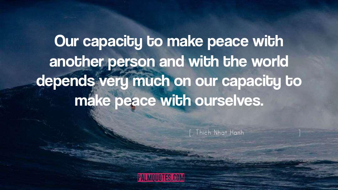 Making Peace quotes by Thich Nhat Hanh