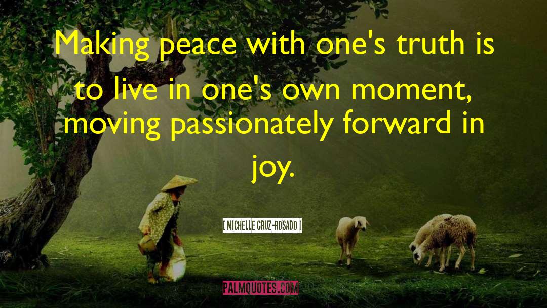 Making Peace quotes by Michelle Cruz-Rosado