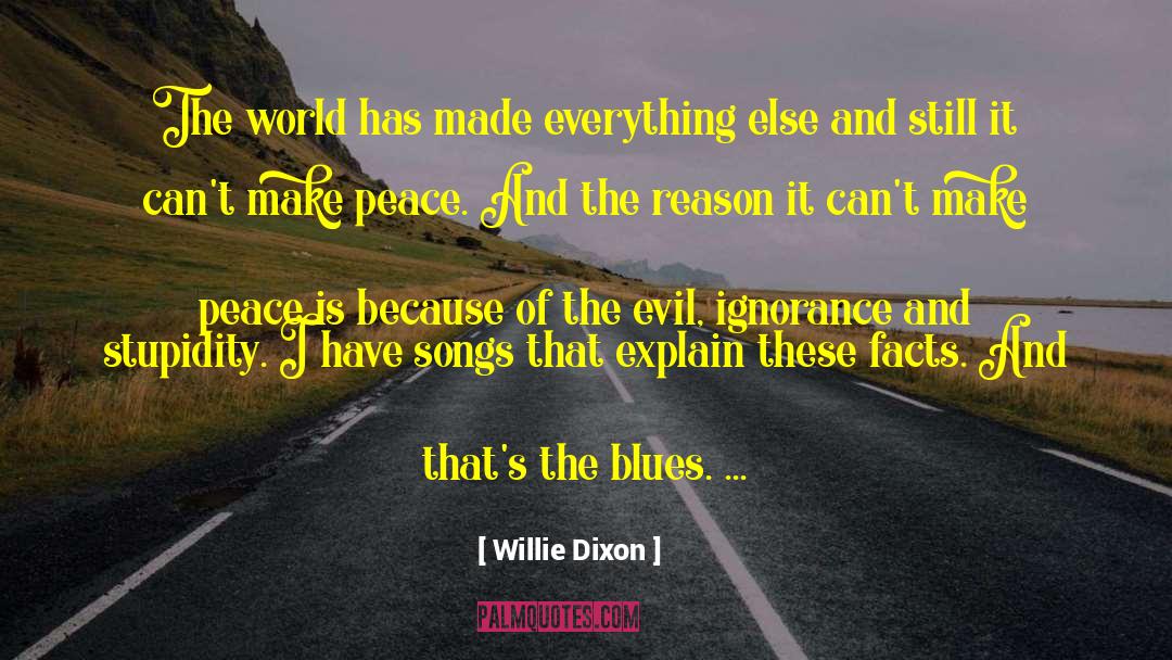 Making Peace quotes by Willie Dixon