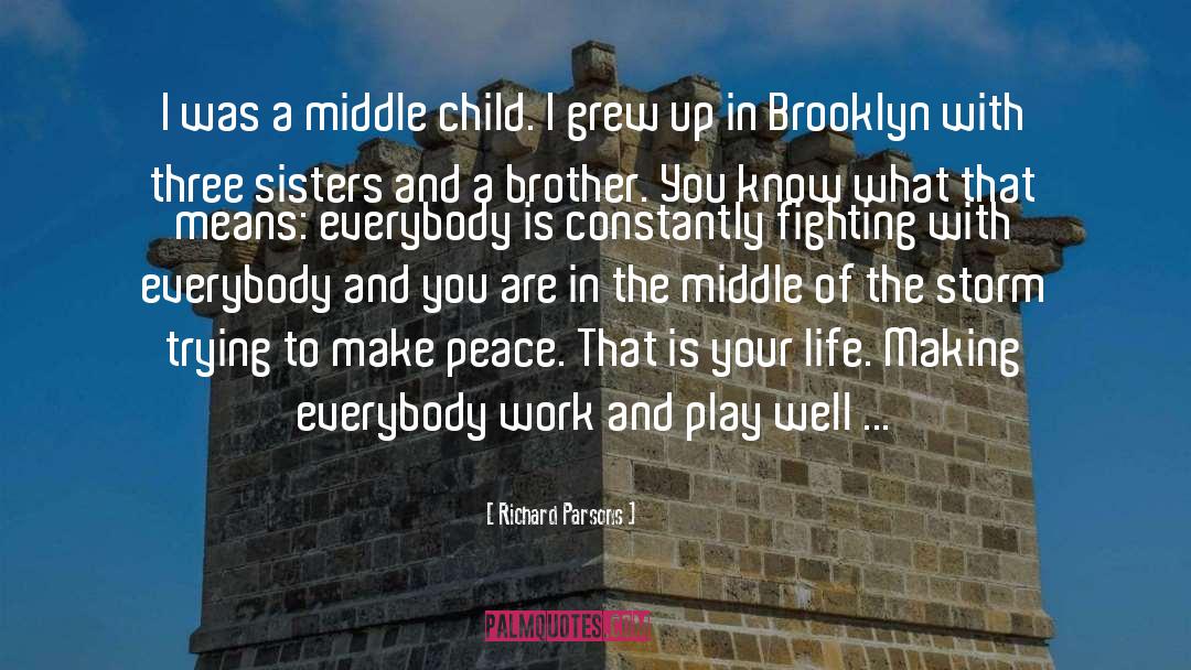Making Peace With Your Enemies quotes by Richard Parsons