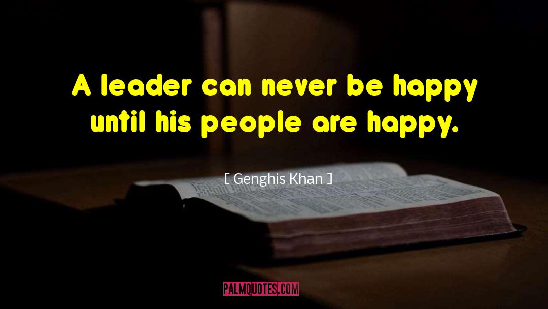 Making People Happy quotes by Genghis Khan