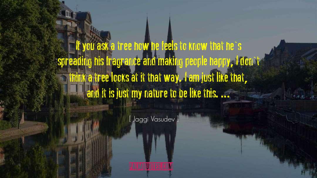 Making People Happy quotes by Jaggi Vasudev