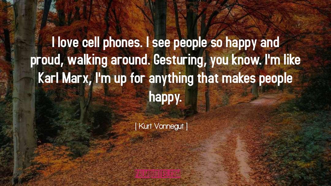 Making People Happy quotes by Kurt Vonnegut