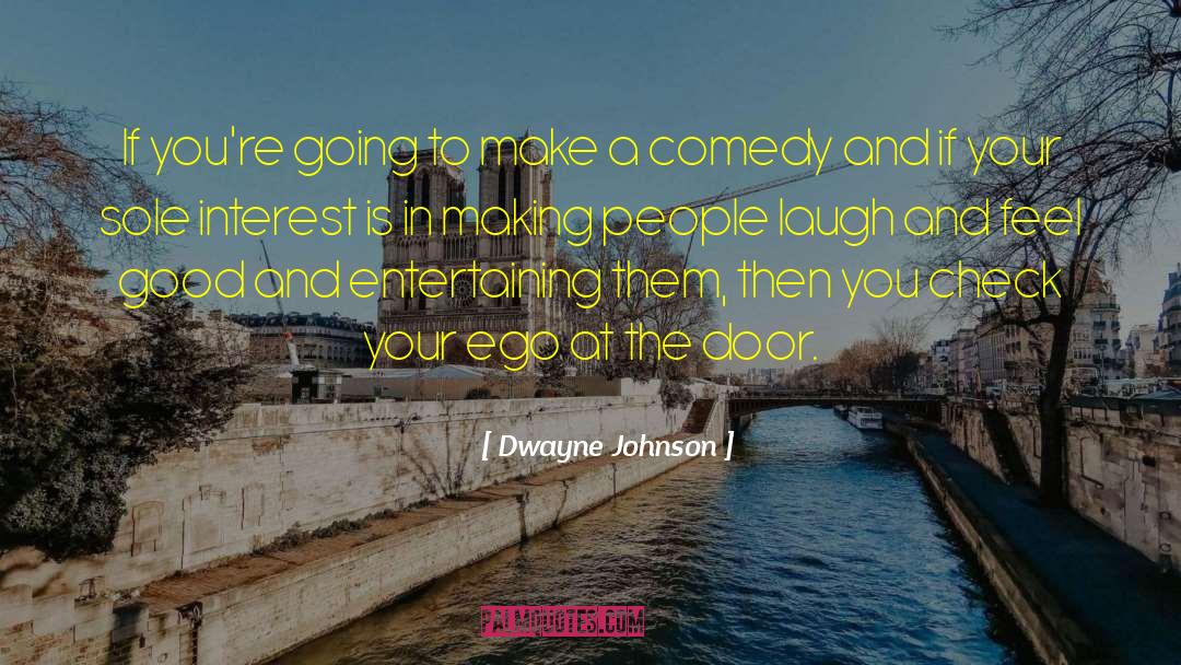 Making People Laugh quotes by Dwayne Johnson