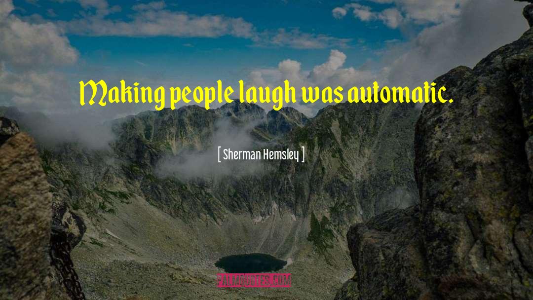 Making People Laugh quotes by Sherman Hemsley