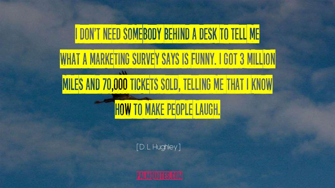 Making People Laugh quotes by D. L. Hughley