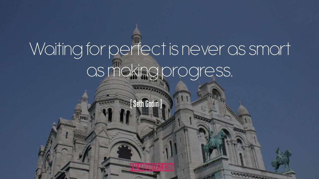 Making Progress quotes by Seth Godin