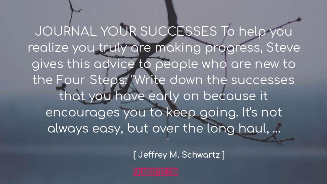 Making Progress quotes by Jeffrey M. Schwartz
