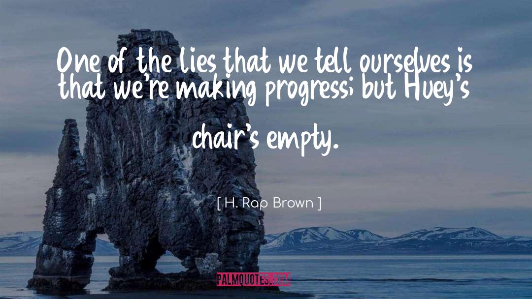 Making Progress quotes by H. Rap Brown