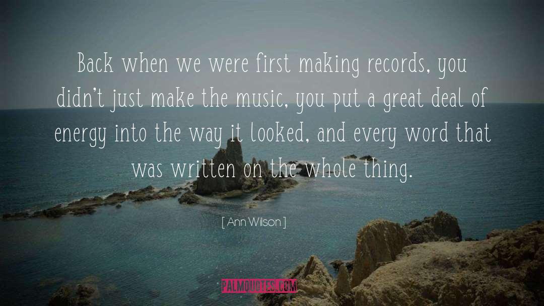 Making Records quotes by Ann Wilson