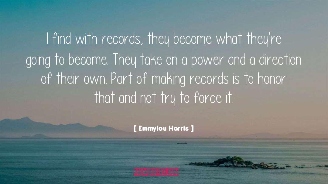 Making Records quotes by Emmylou Harris